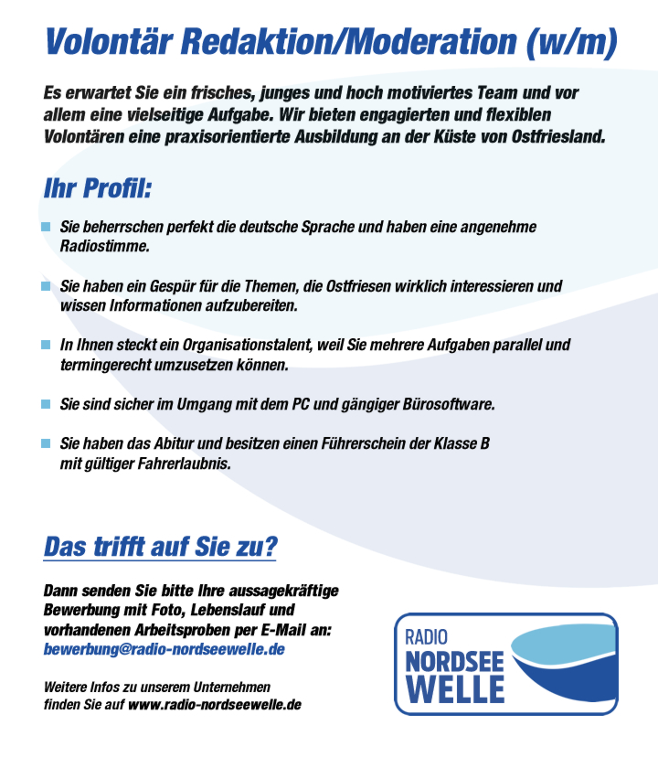 Es erwartet Sie ein frisches, junges und hoch motiviertes Team und vor allem eine vielseitige Aufgabe. Wir bieten engagierten und flexiblen Volontären eine praxisorientierte Ausbildung an der Küste von Ostfriesland.