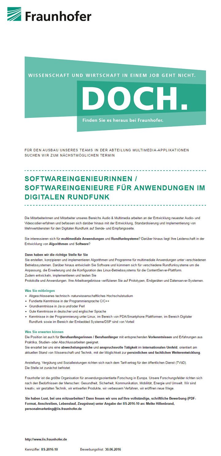 Die Mitarbeiterinnen und Mitarbeiter unseres Bereichs Audio & Multimedia arbeiten an der Entwicklung neuester Audio- und Videocodierverfahren und befassen sich darüber hinaus mit der Entwicklung, Standardisierung und Implementierung von Mehrwertdiensten für den Digitalen Rundfunk auf Sende- und Empfangsseite.